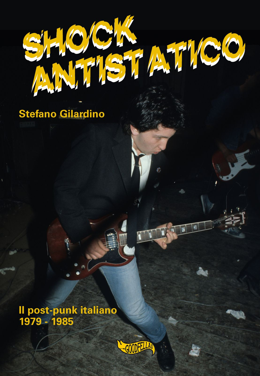 "Shock antistatico", il libro sul post-punk italiano di Stefano Gilardino