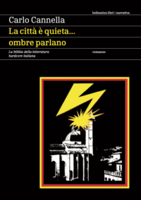 Carlo Cannella - La città è quieta... Ombre parlano